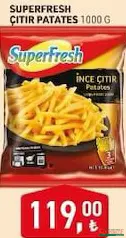 SUPERFRESH ÇITIR PATATES 1 KG fiyat ve kampanya bilgisi